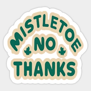 Mistletoe, no thanks Sticker